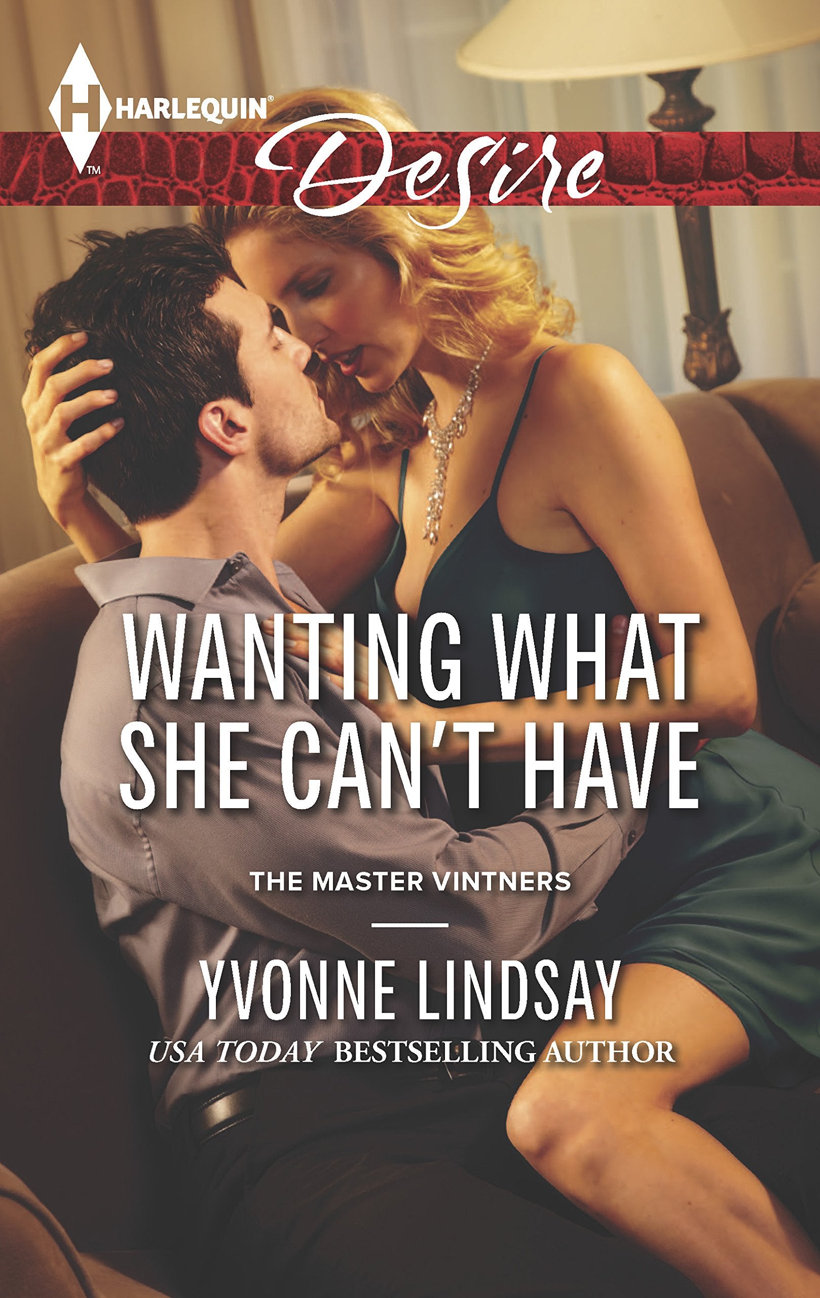 Wanting What She Can't Have (The Master Vintners, 5),Used