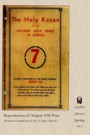 The Holy Koran of the Moorish Holy Temple of Science  Circle 7: Reprint of Original 1926 Publication (Califa Uhuru),New