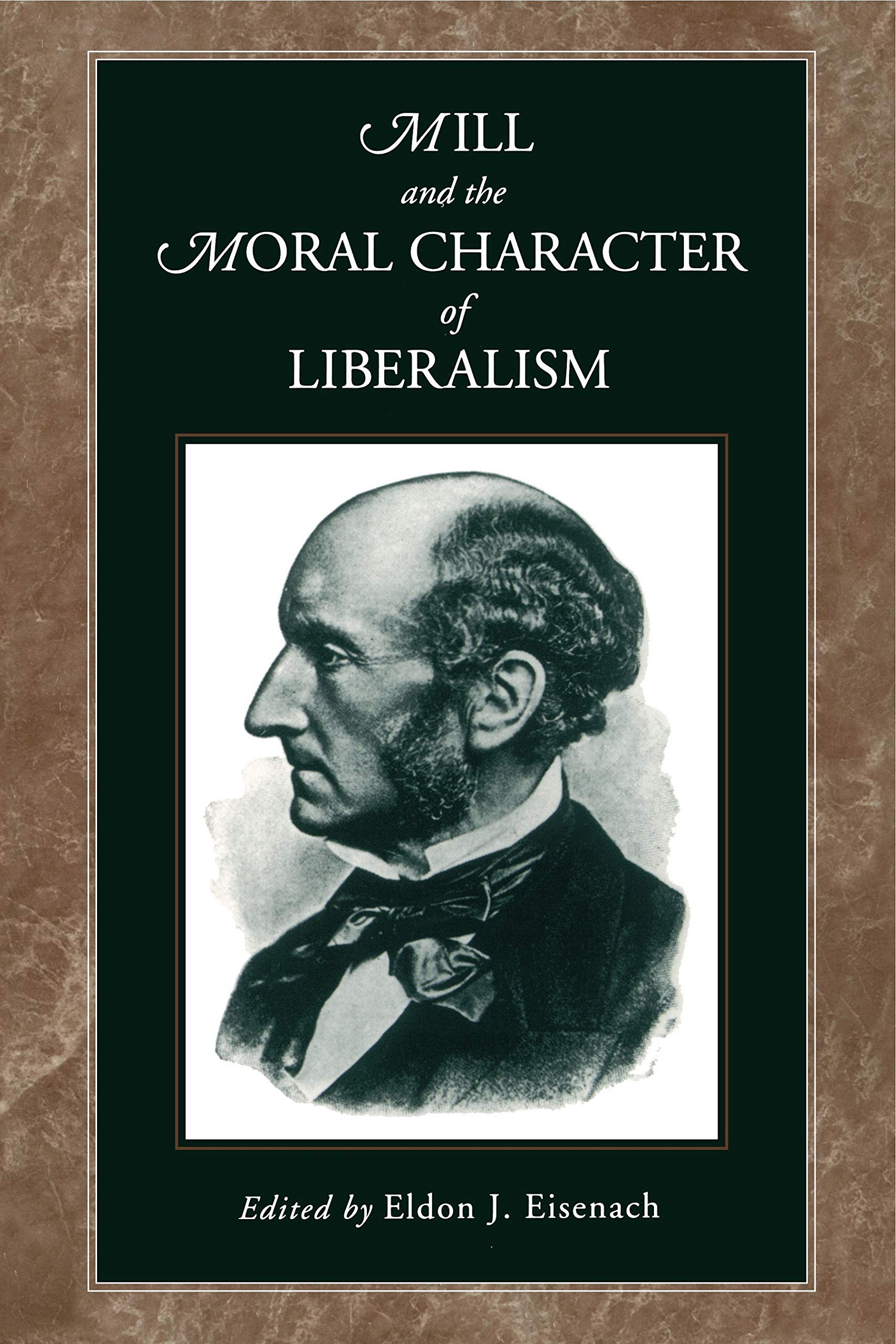 Mill and the Moral Character of Liberalism,Used