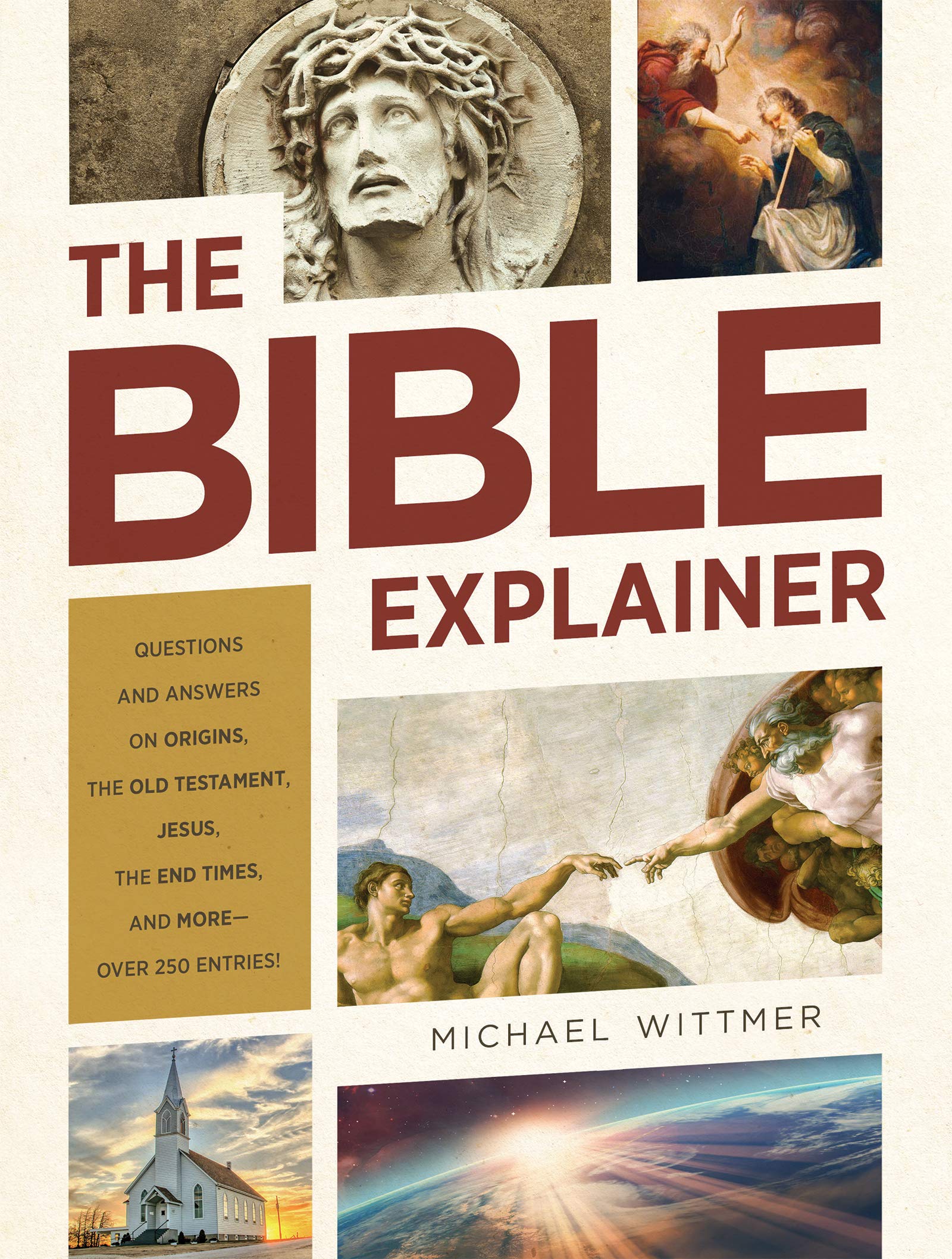 The Bible Explainer: Questions and Answers on Origins, the Old Testament, Jesus, the End Times, and MoreOver 250 Entries!,Used