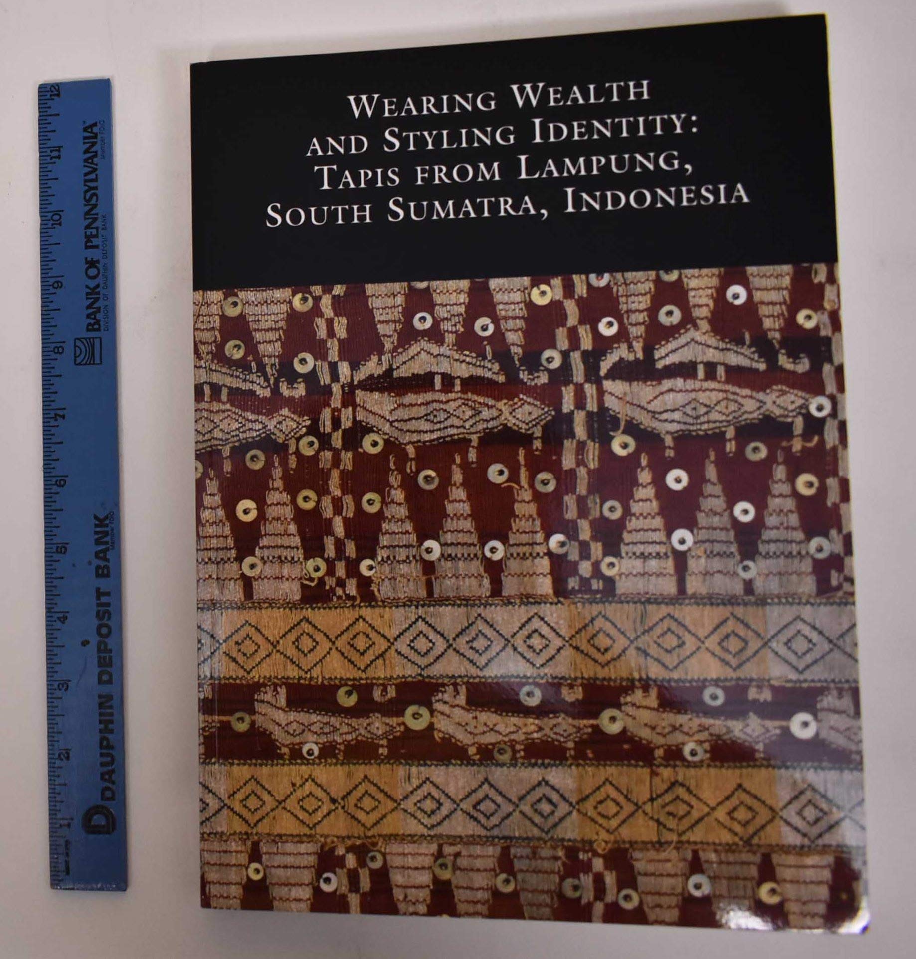 Wearing Wealth and Styling Identity: Tapis from Lampung, South Sumatra, Indonesia,Used