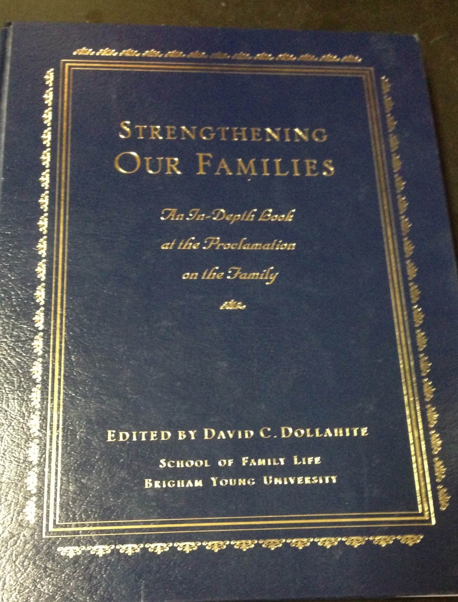 Strengthening Our Families: An InDepth Look at the Proclamation on the Family,Used