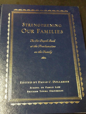 Strengthening Our Families: An InDepth Look at the Proclamation on the Family,Used