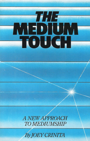 The Medium Touch: A New Approach To Mediumship,Used