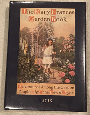 Mary Frances Garden Book or Adventures Among the Garden People,Used