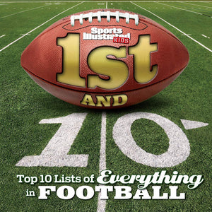 1st and 10: Top 10 Lists of Everything in Football (Sports Illustrated Kids Top 10 Lists),New