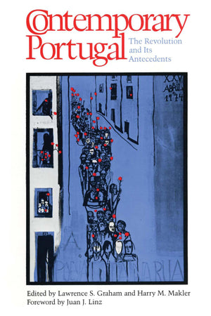 Contemporary Portugal: The Revolution and Its Antecedents,Used