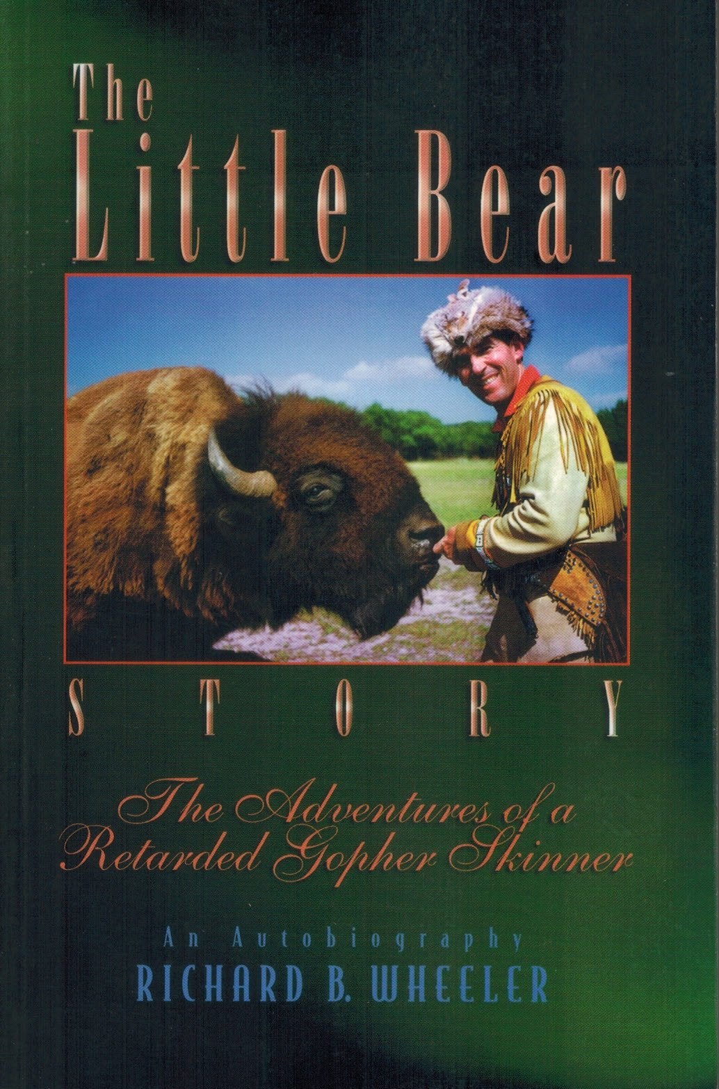 The Little Bear Story : Adventures of a Retarded Gopher Skinner,Used
