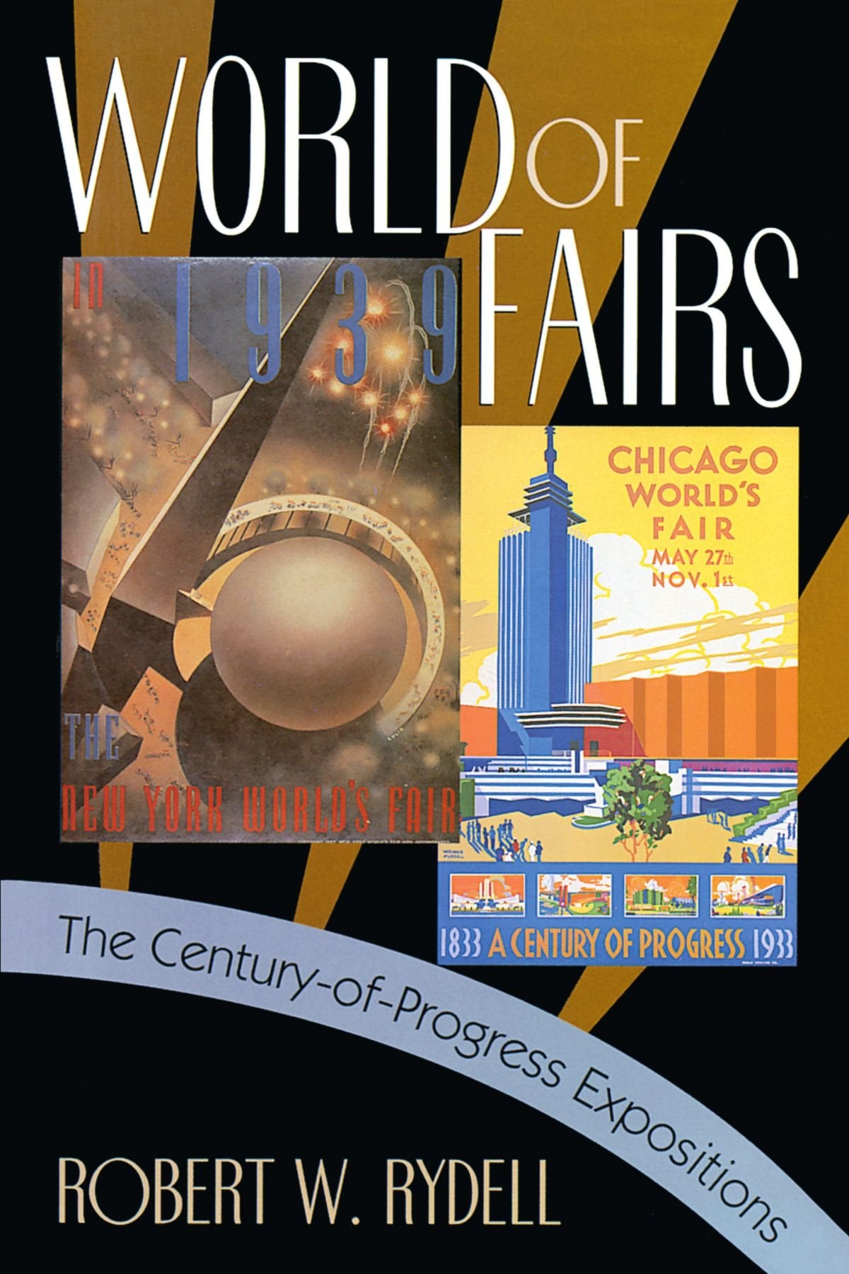 World of Fairs: The CenturyofProgress Expositions,Used