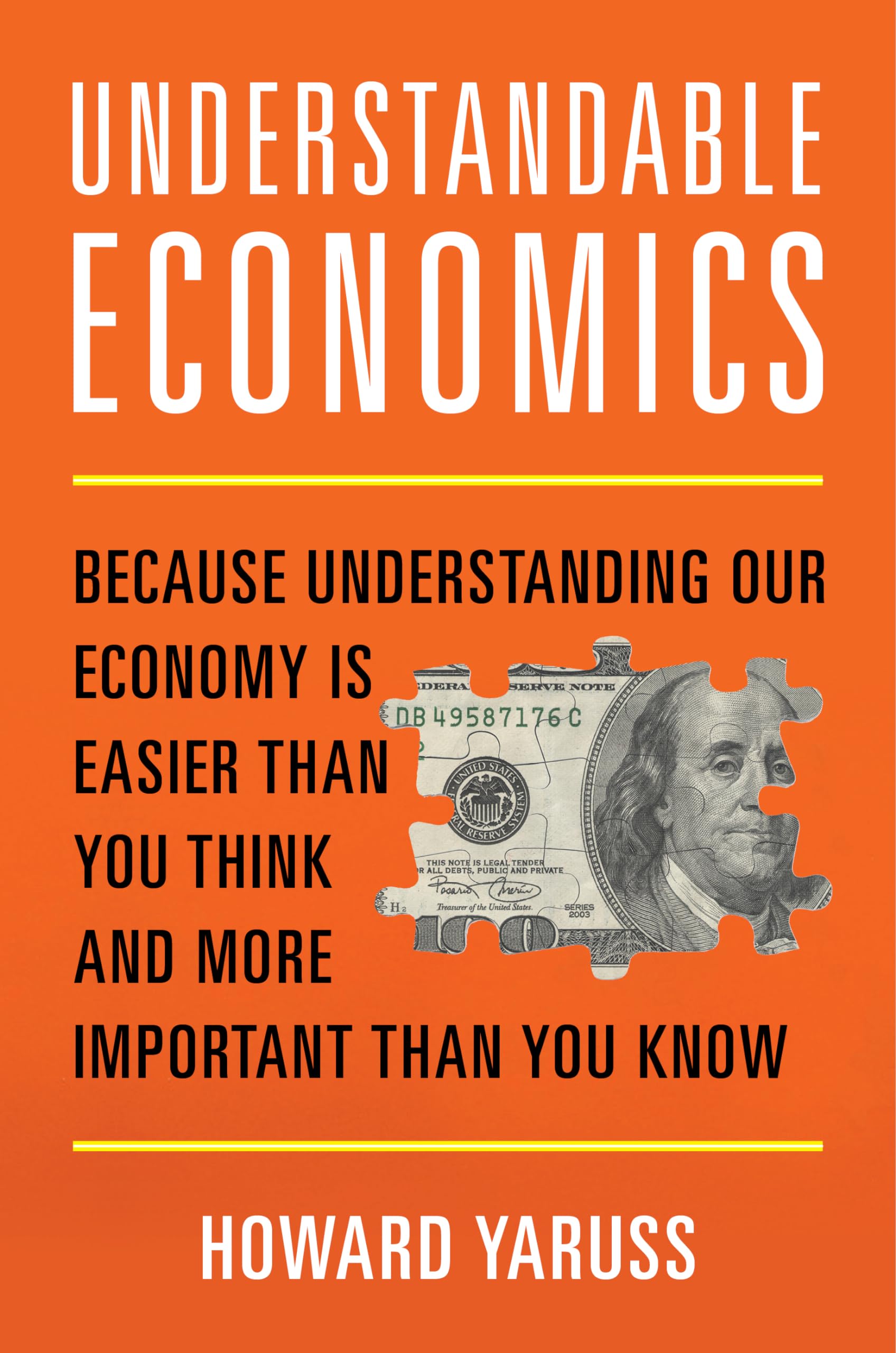 Understandable Economics: Because Understanding Our Economy Is Easier Than You Think And More Important Than You Know,Used