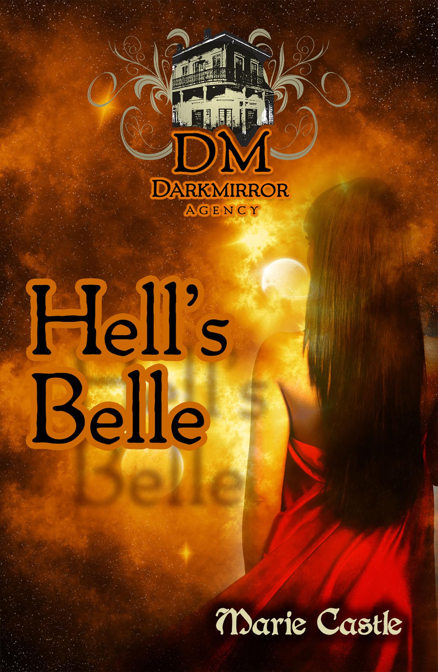 Hell'S Belle: Book One Of The Dark Mirror Series (Dark Mirror Agency),Used