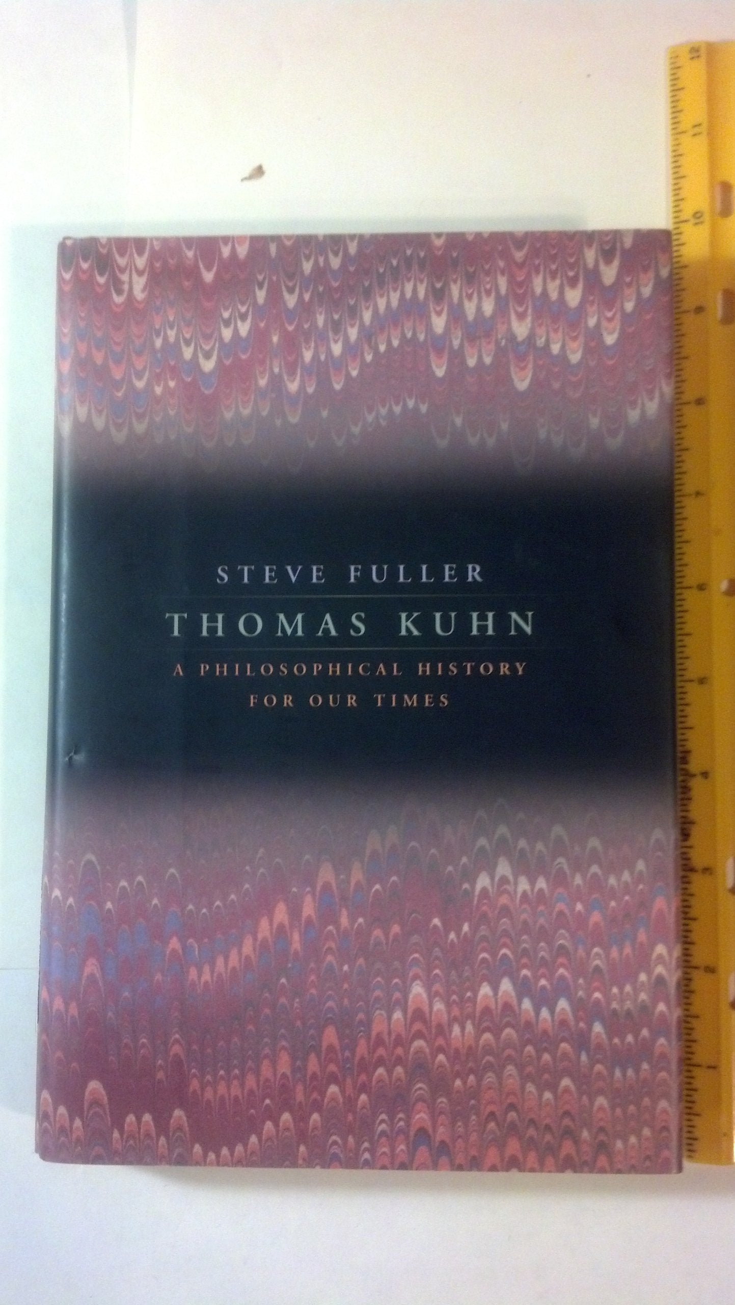 Thomas Kuhn: A Philosophical History For Our Times