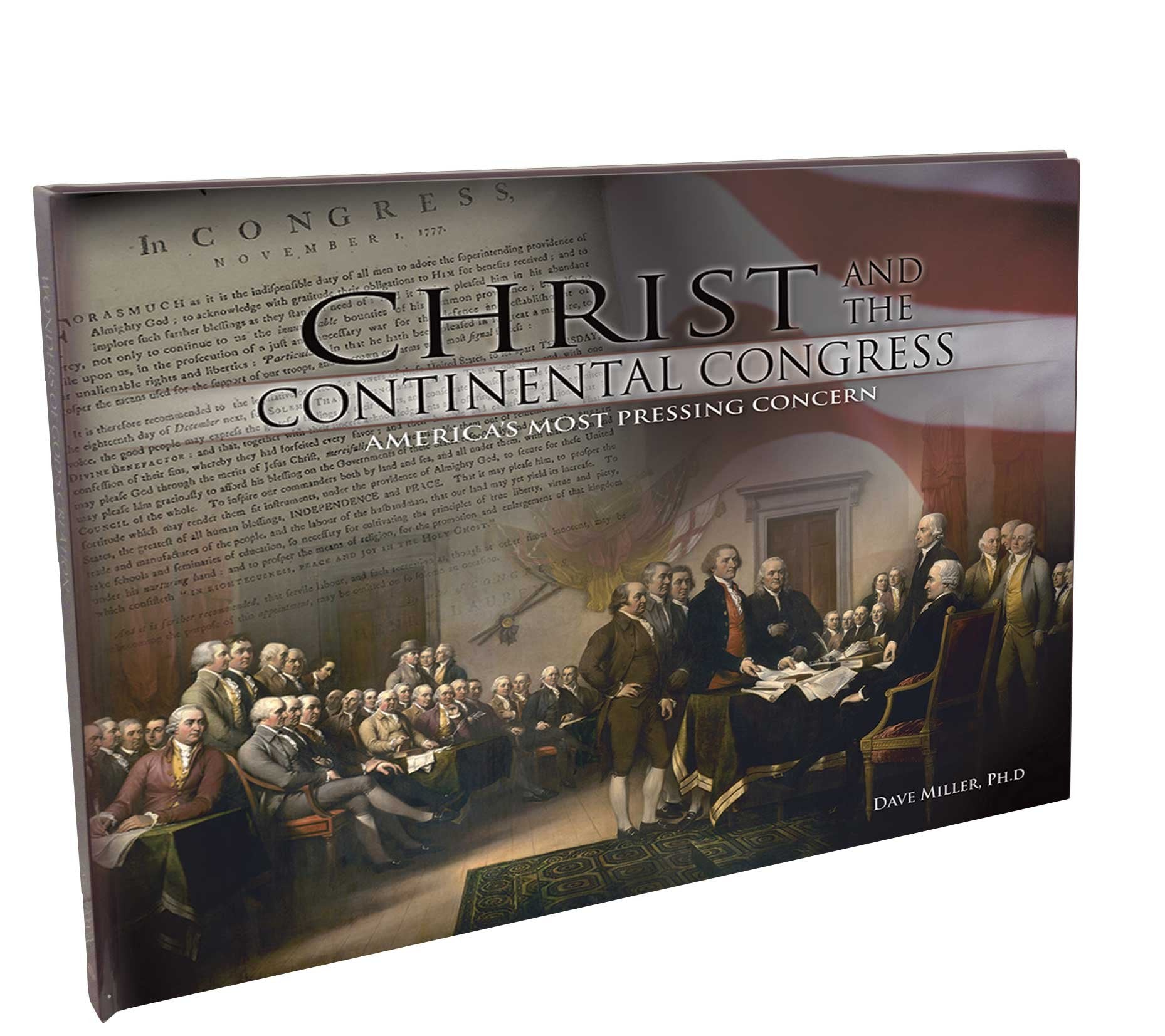 Christ and the Continental Congress: America's Most Pressing Concern,Used