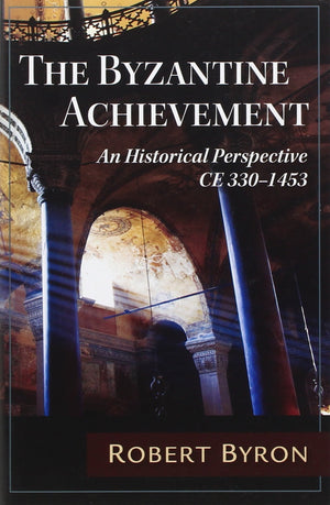 The Byzantine Achievement: An Historical Perspective; C.E. 3301453,Used