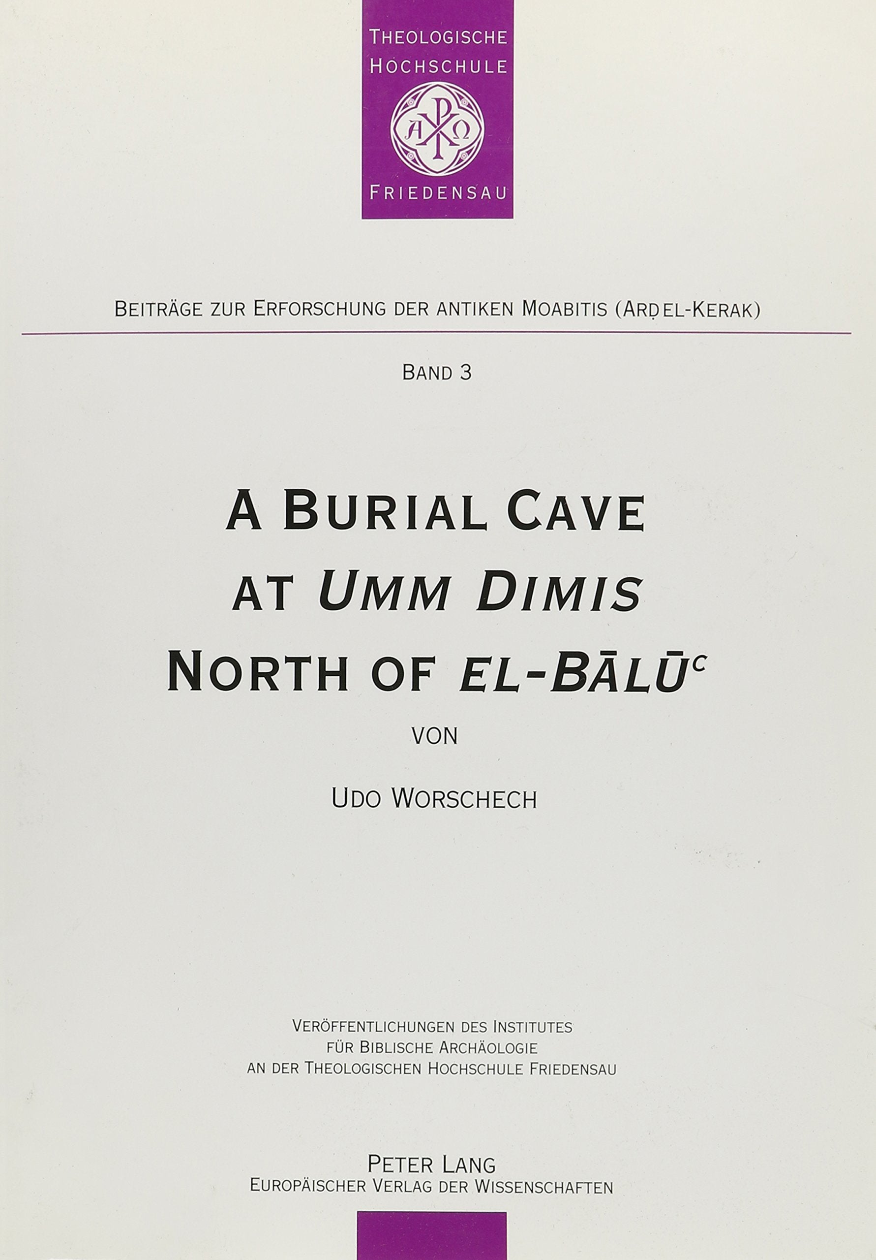 A Burial Cave At Umm Dimis North Of Elbalu' (Beitrage Zur Erforschung Der Antiken Moabitis (Ard Elkerak)) (English And German ,Used
