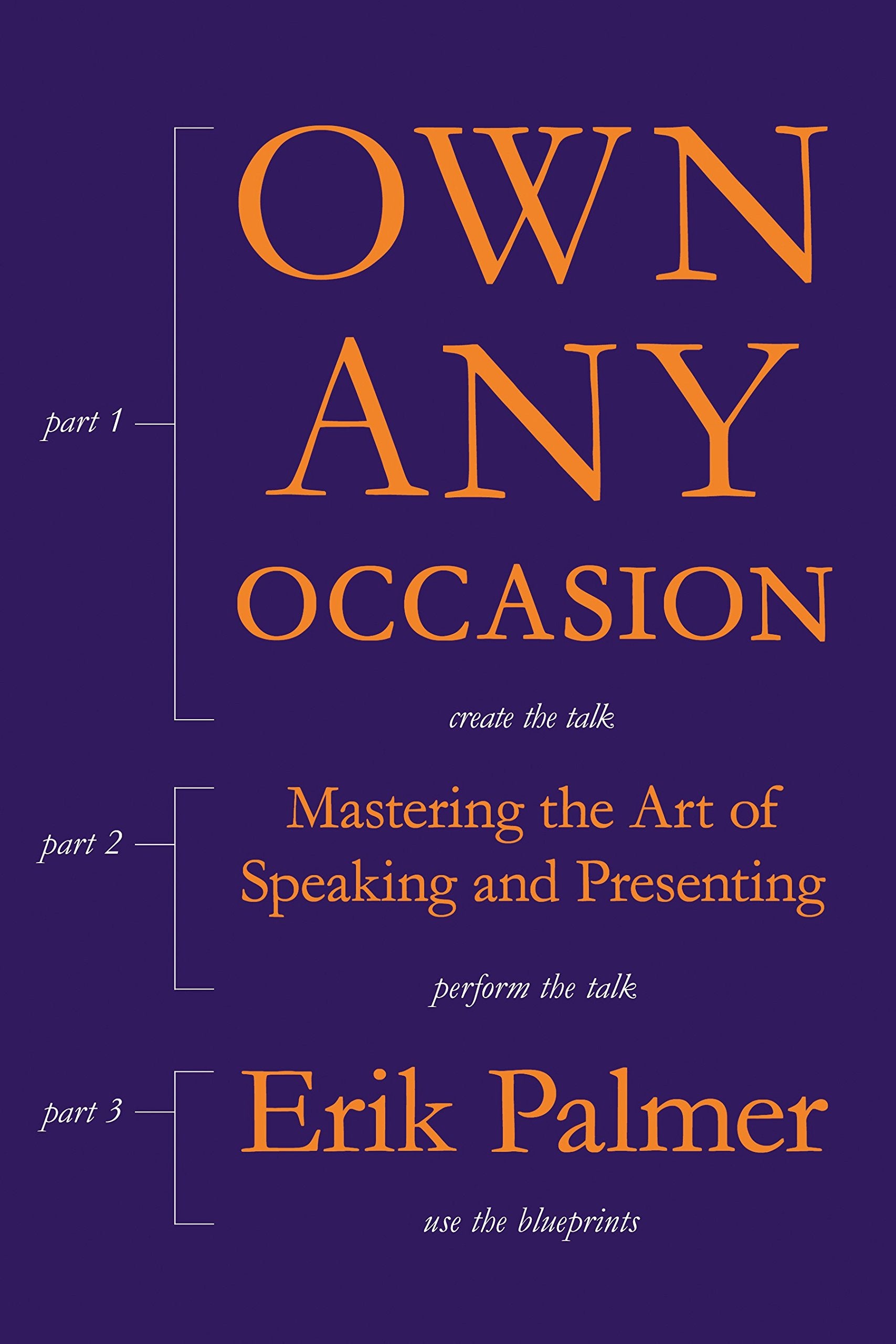 Own Any Occasion: Mastering The Art Of Speaking And Presenting