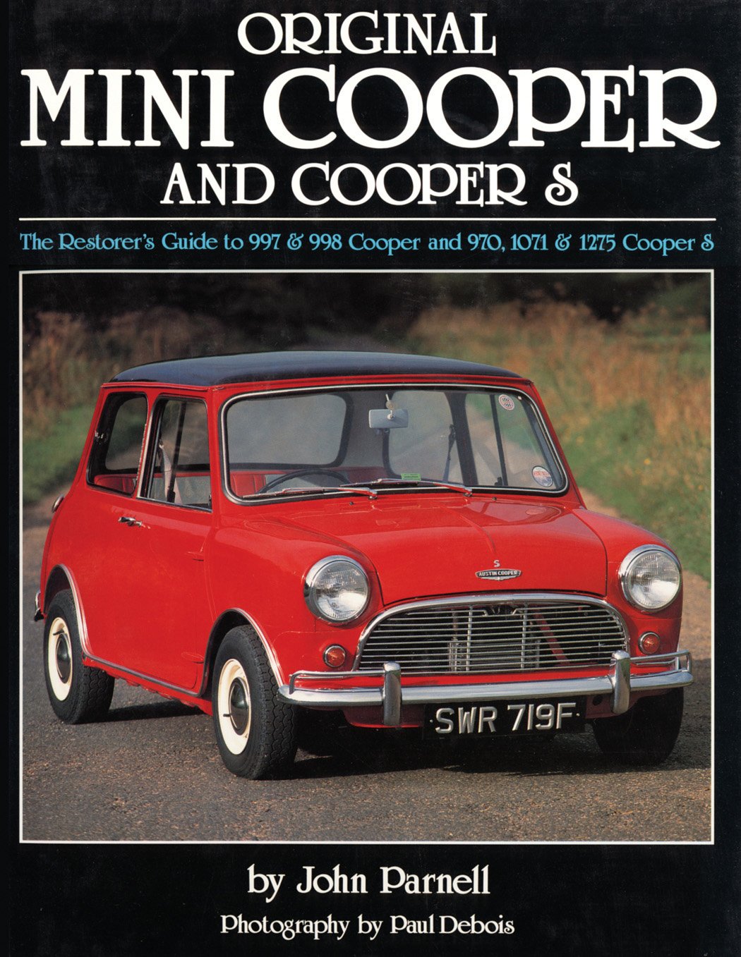 Original Minicooper: The Restorer'S Guide To 997 & 998 Cooper And 970,1071 & 1275 Cooper S (Original Series)