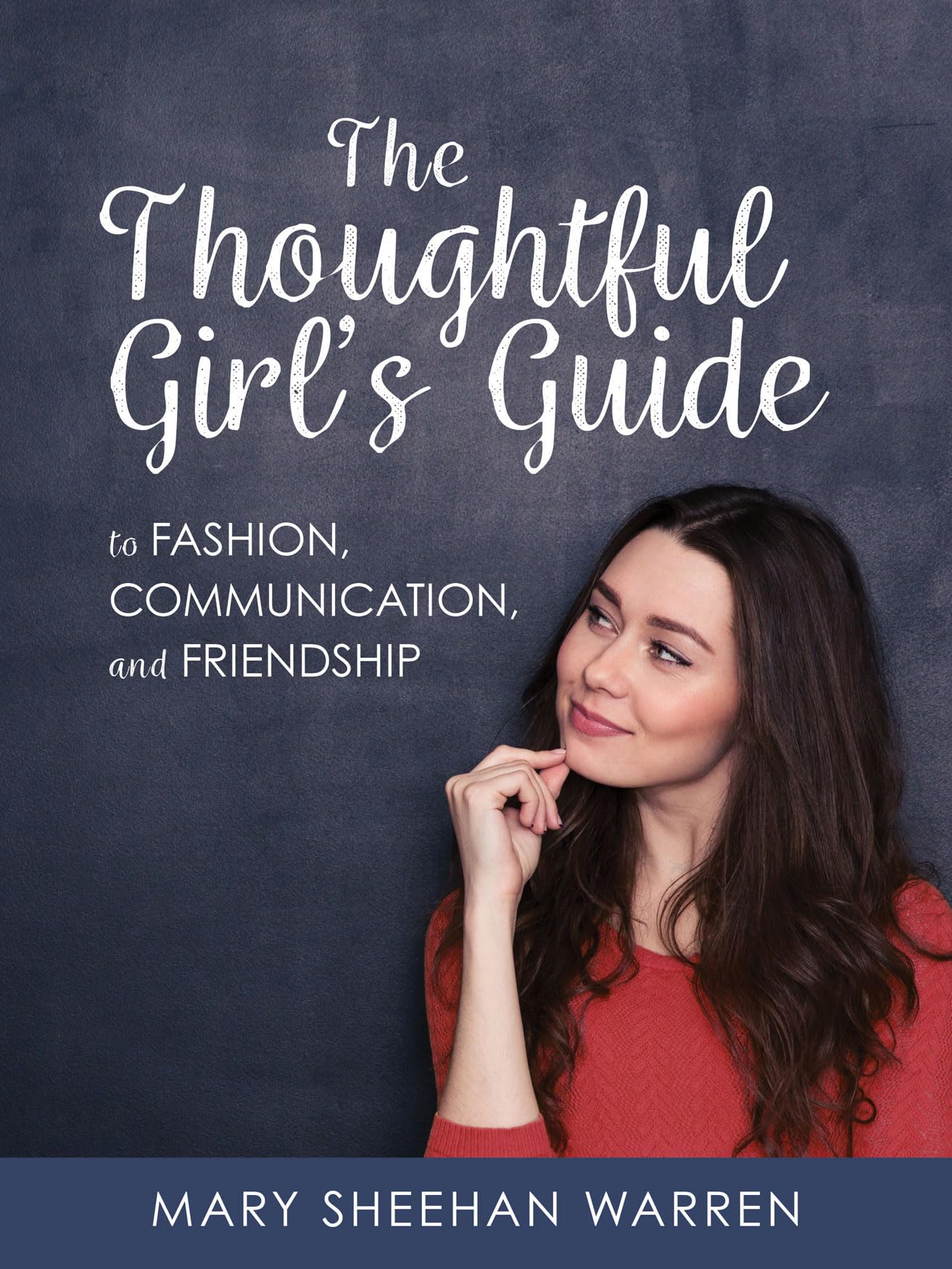 The Thoughtful Girls Guide to Fashion, Communication, and Friendship,Used