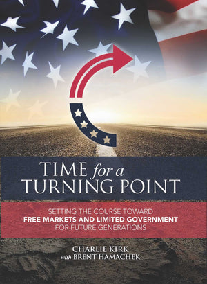 Time for a Turning Point: Setting a Course Toward Free Markets and Limited Government for Future Generations,Used