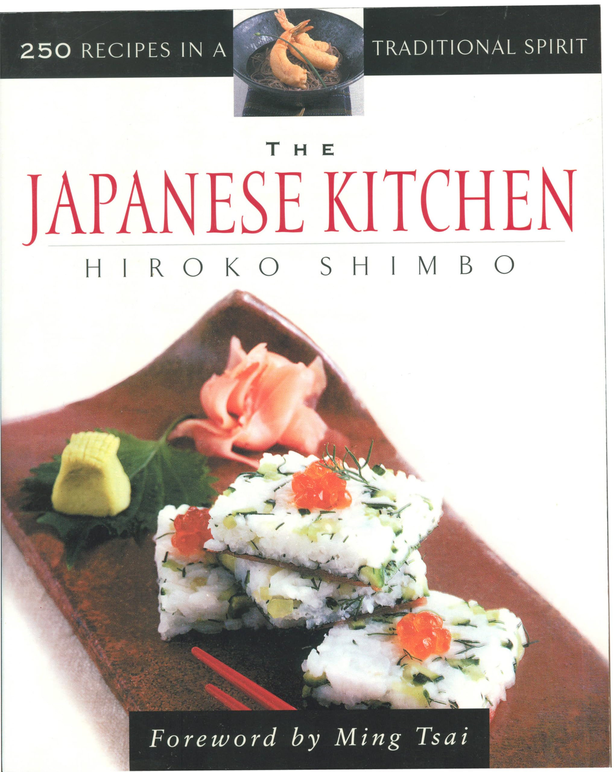 The Japanese Kitchen: 250 Recipes In A Traditional Spirit