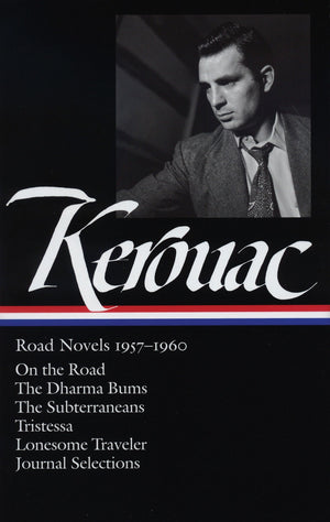 Jack Kerouac: Road Novels 19571960: On the Road / The Dharma Bums / The Subterraneans / Tristessa / Lonesome Traveler / Journal,New