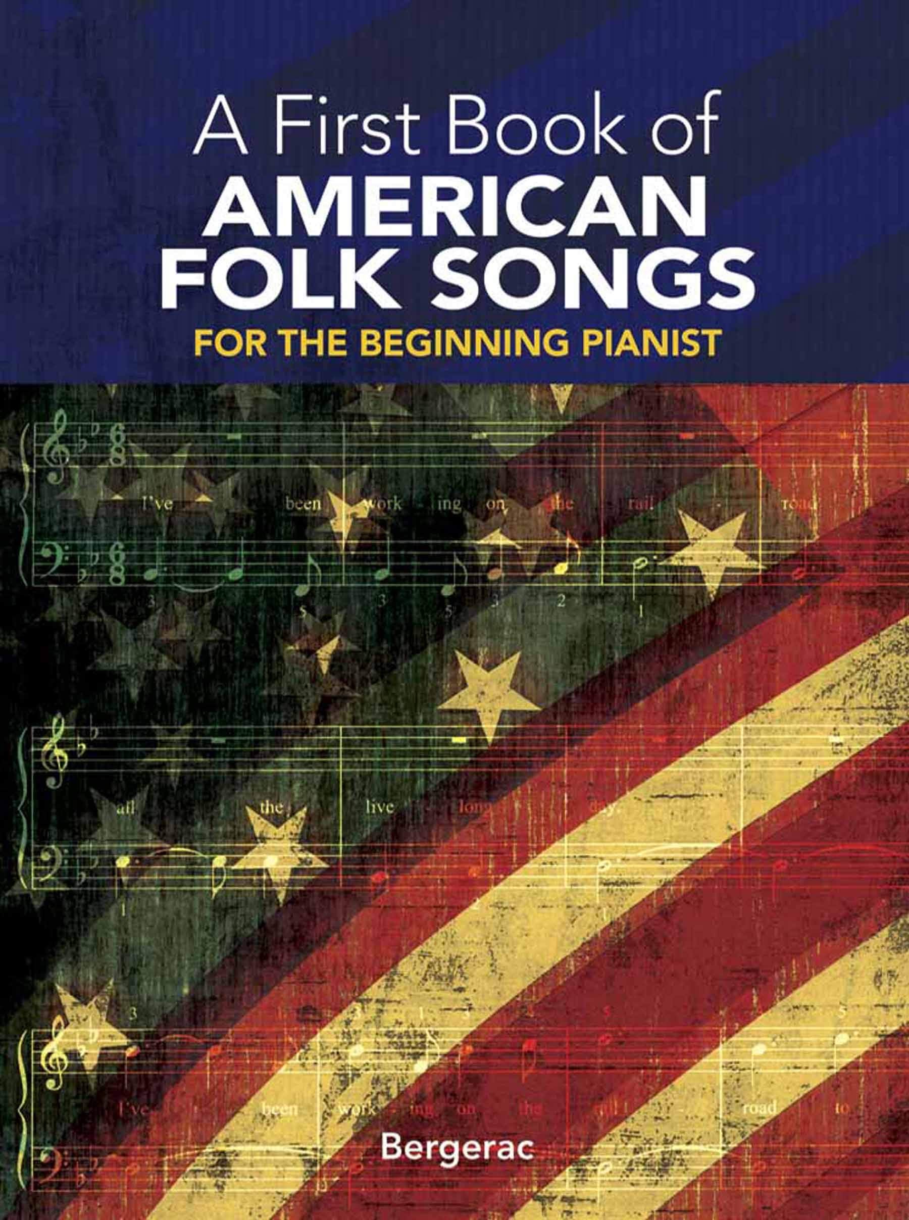 A First Book of American Folk Songs : 25 Favorite Pieces in Easy Piano Arrangements,Used