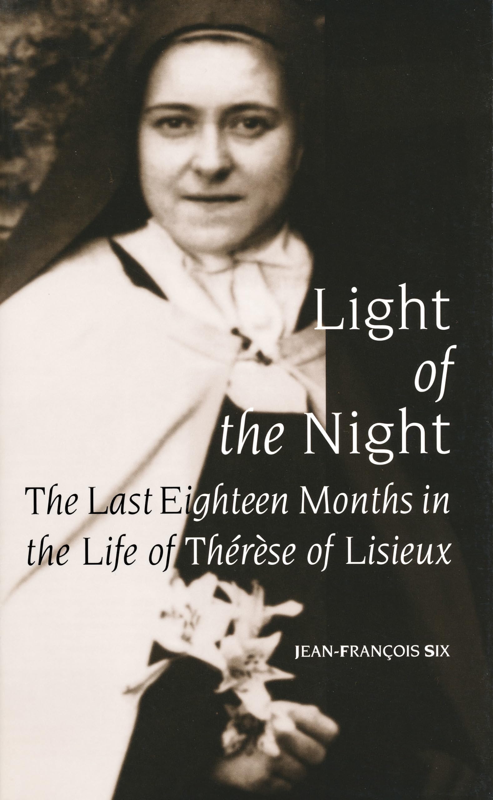 Light of the Night: The Last Eighteen Months in the Life of Therese of Lisieux,Used
