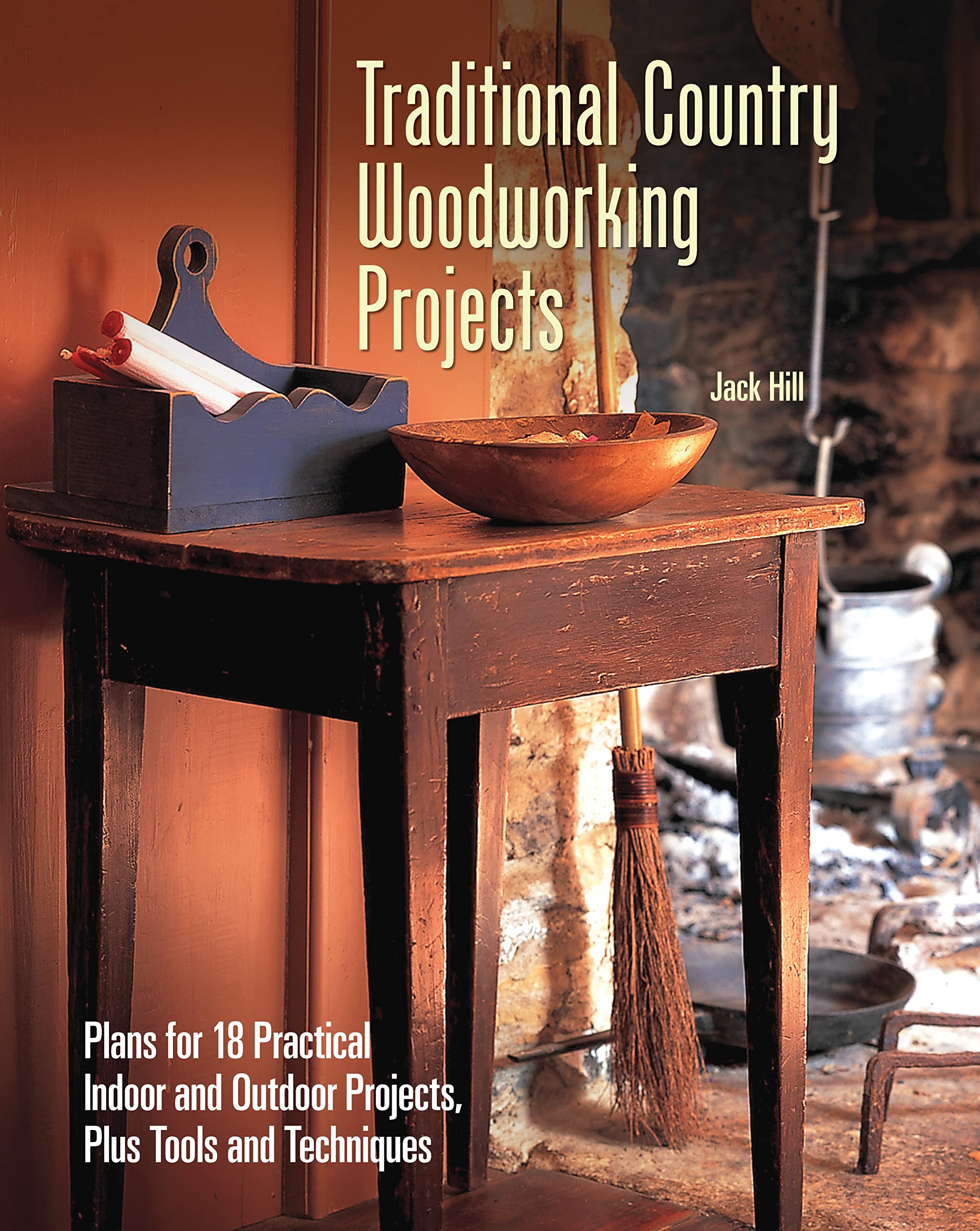 Traditional Country Woodworking Projects: Plans for 18 Practical Indoor and Outdoor Projects, Plus Tools and Techniques (Compani,Used