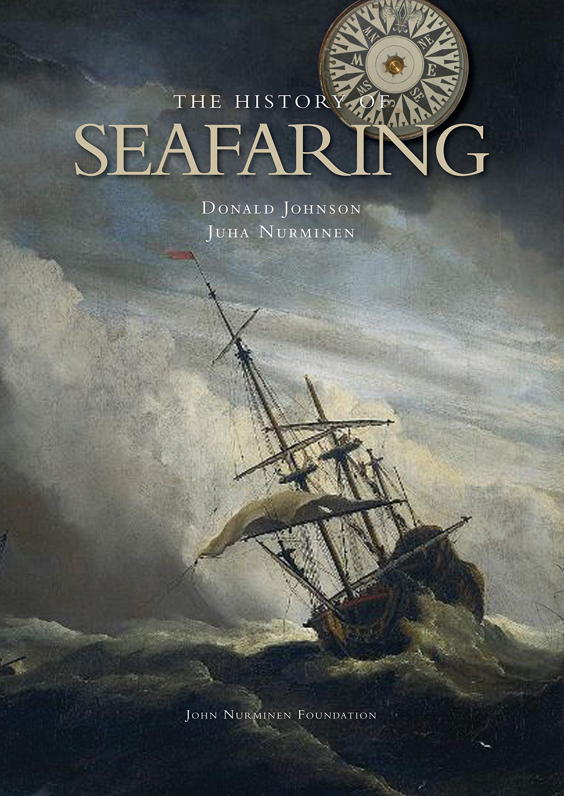 The History Of Seafaring: Navigating The World'S Oceans,Used