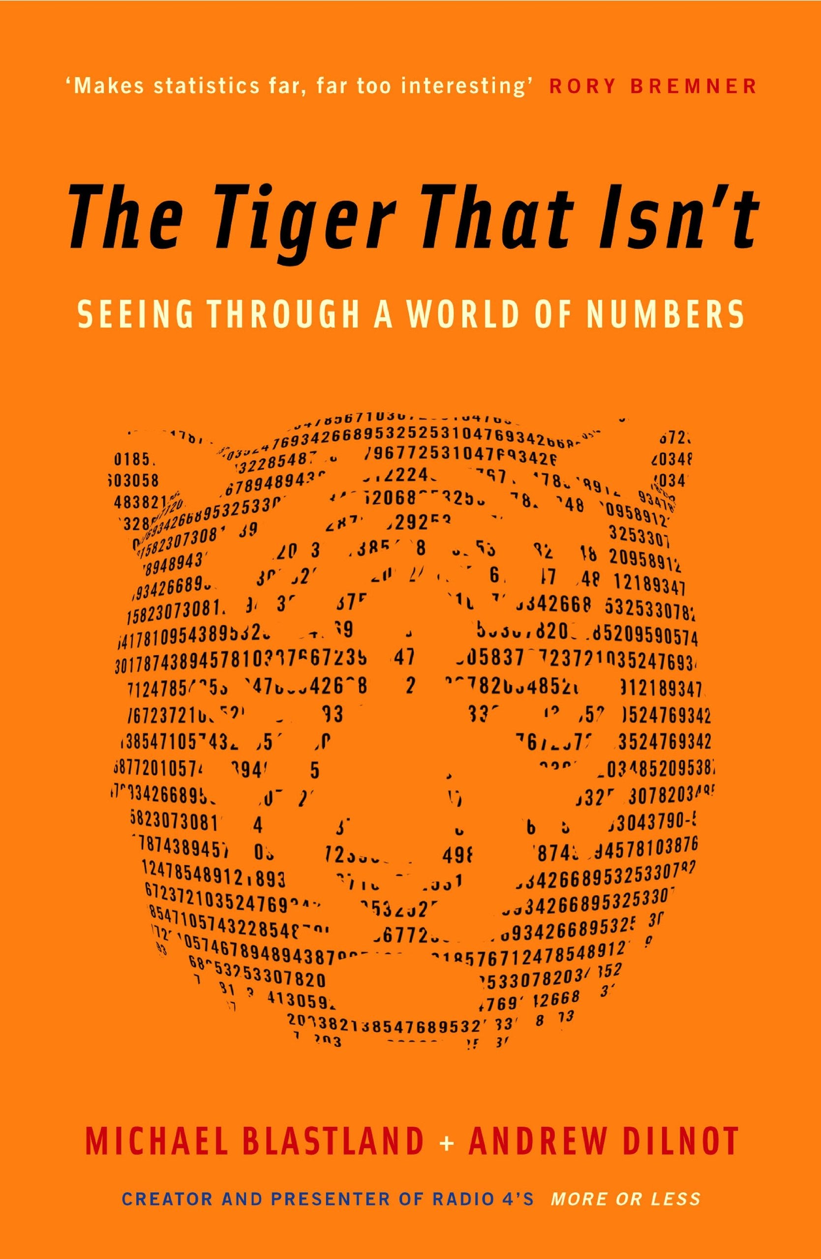 The Tiger That Isn'T: Seeing Through A World Of Numbers,Used