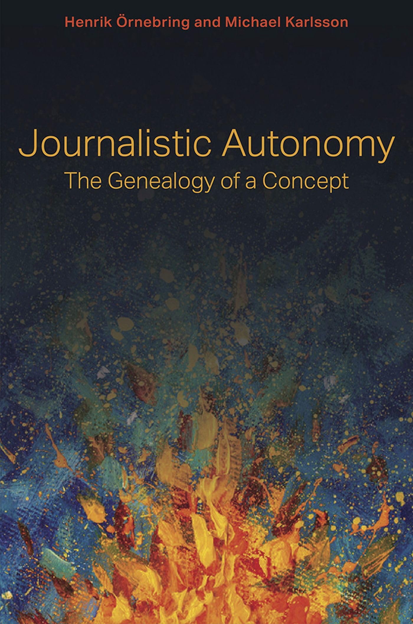 Journalistic Autonomy: The Genealogy of a Concept (Journalism in Perspective),Used