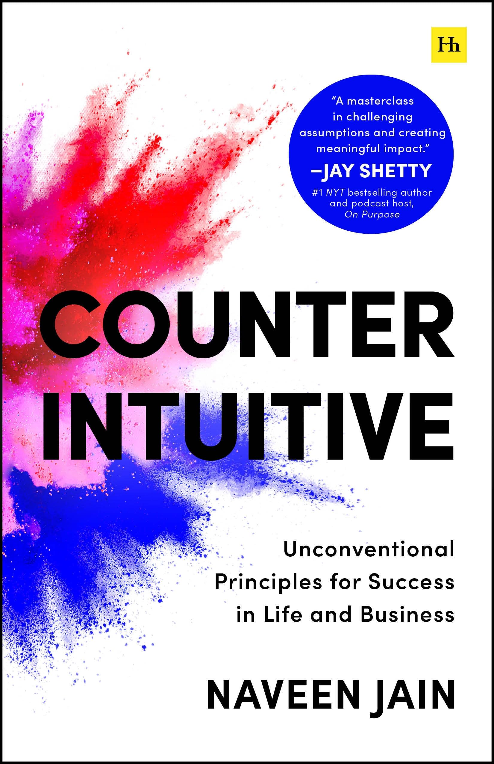Counterintuitive: Unconventional Principles For Success In Life And Business