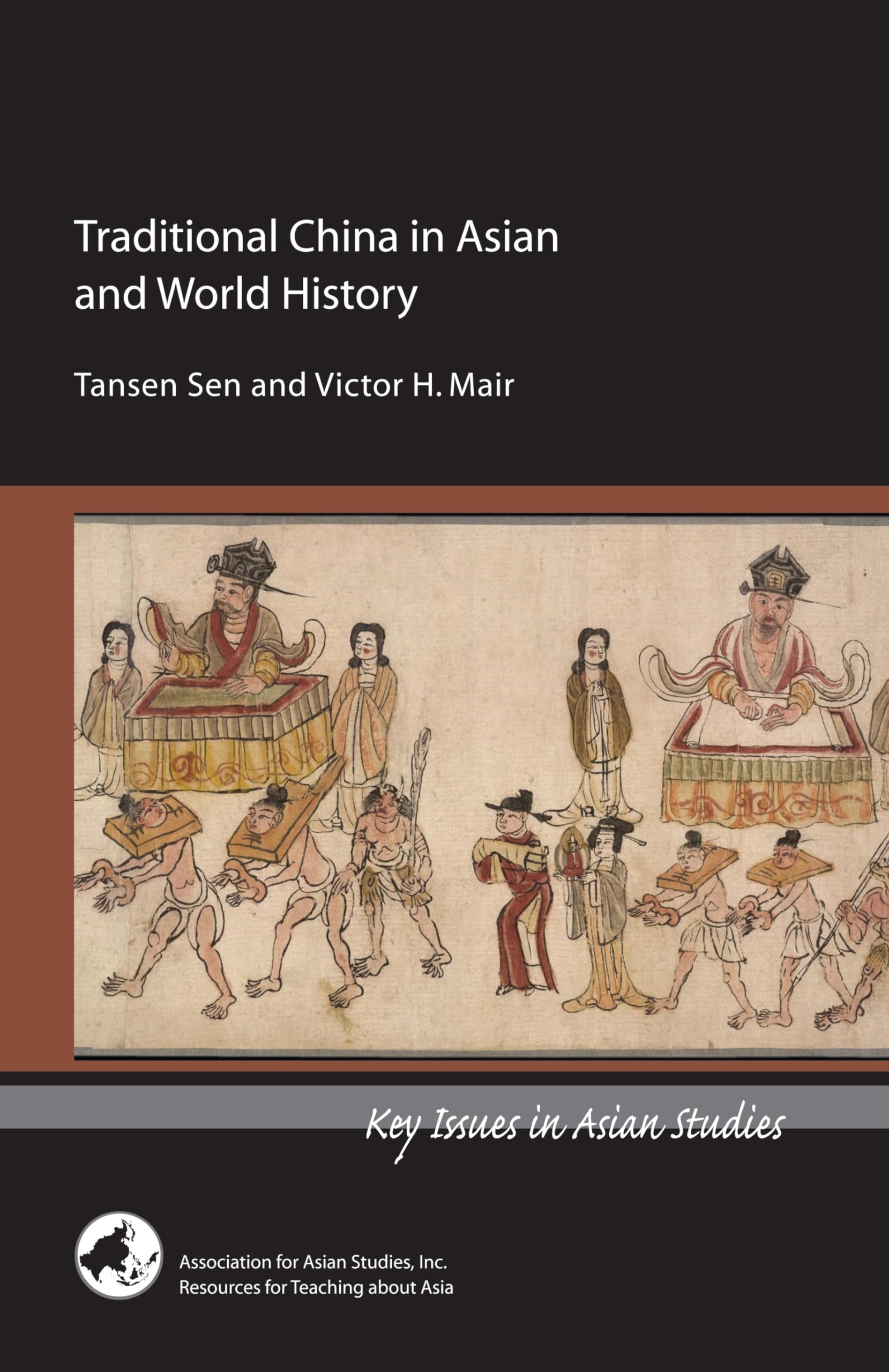 Traditional China in Asian and World History (Key Issues in Asian Studies),New
