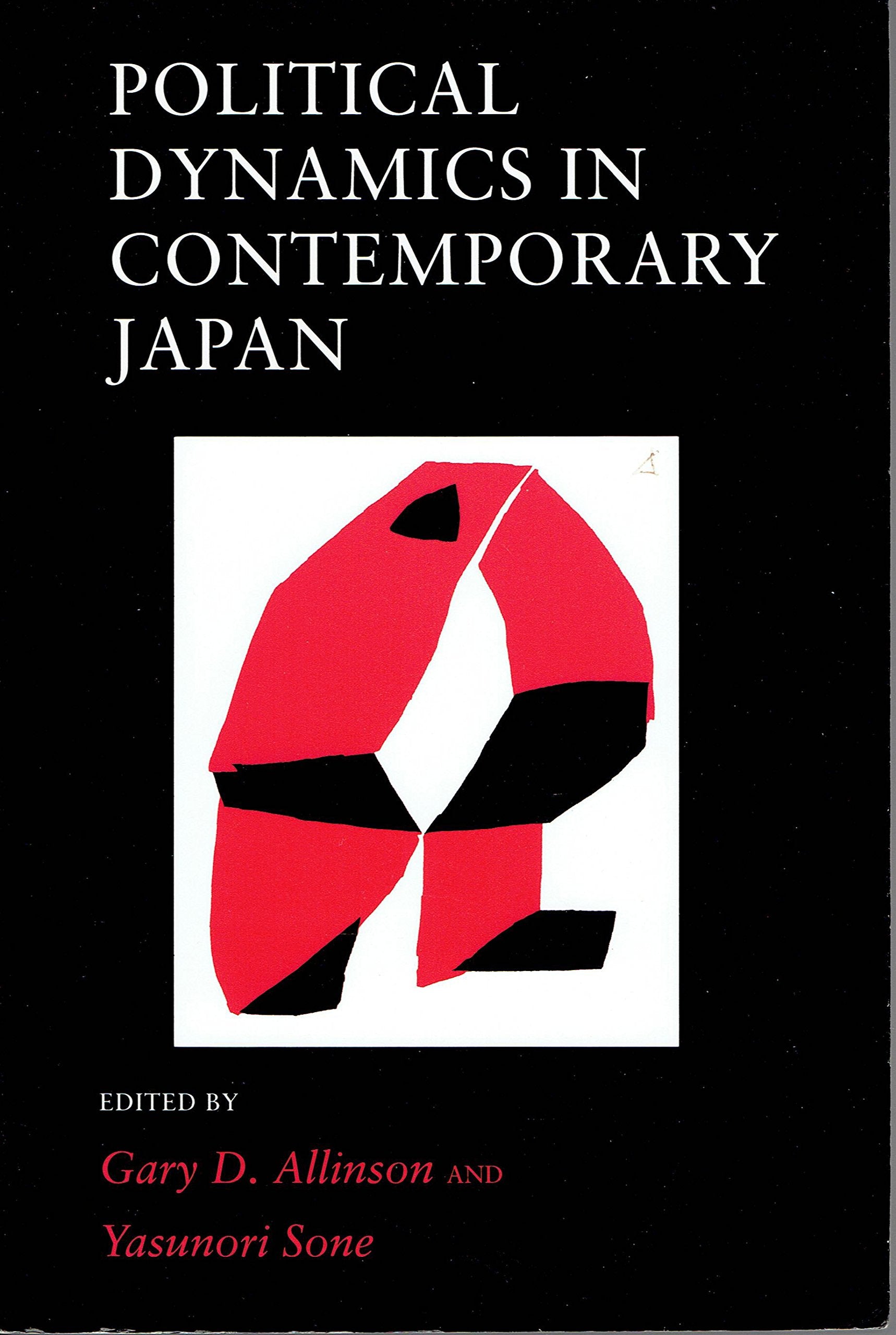 Political Dynamics in Contemporary Japan,Used