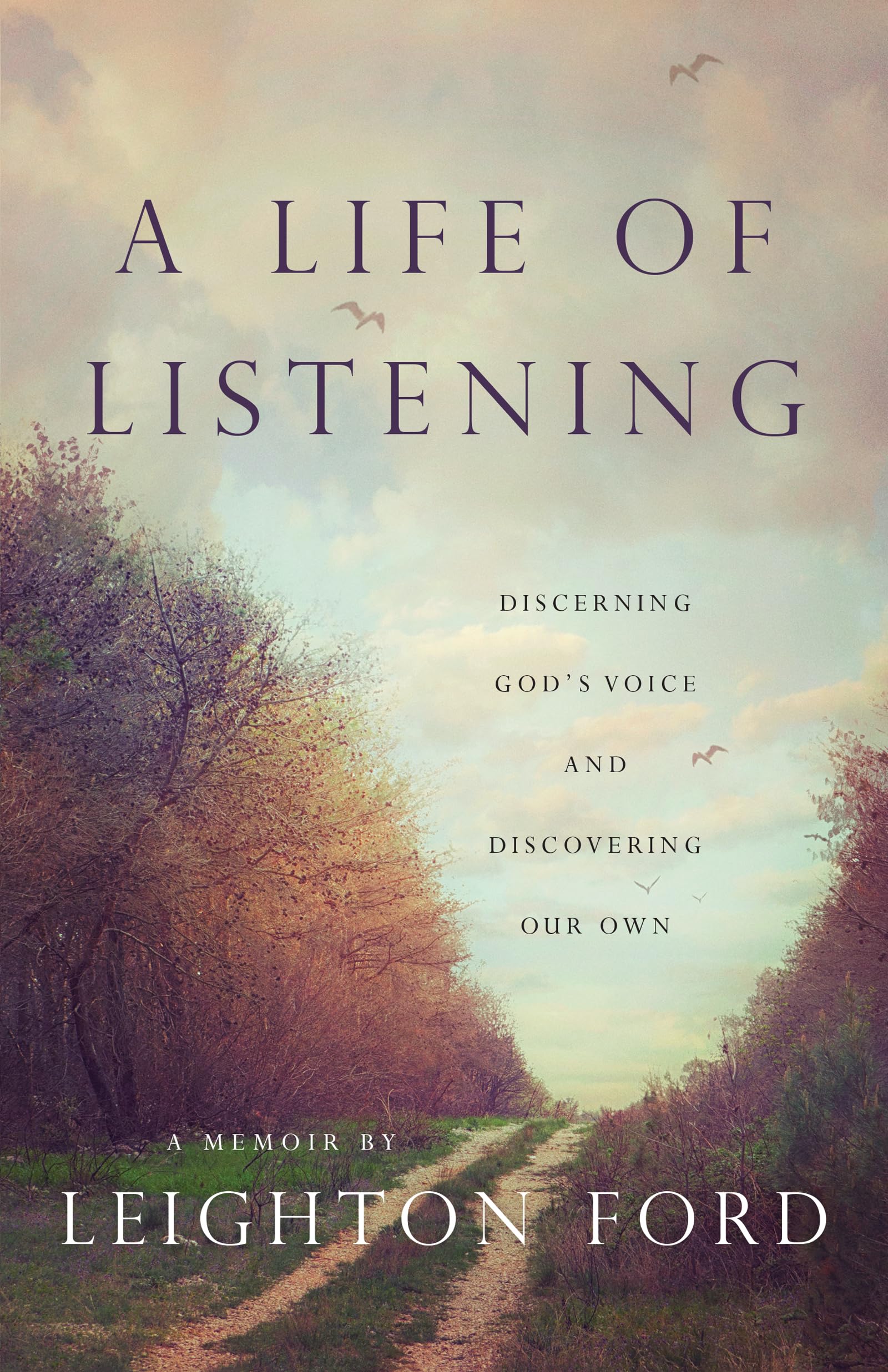 A Life of Listening: Discerning God's Voice and Discovering Our Own,Used