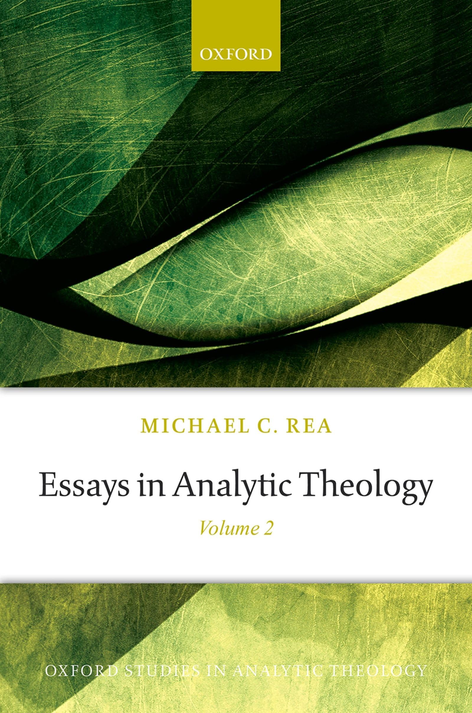 Essays in Analytic Theology: Volume 2 (Oxford Studies in Analytic Theology),Used