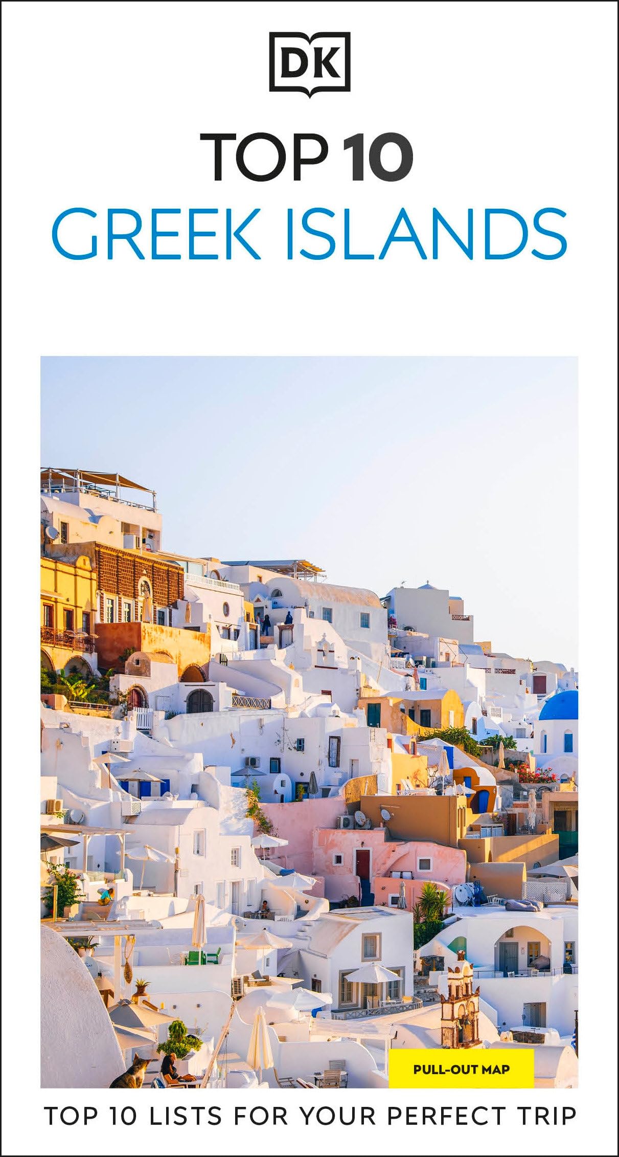 Dk Top 10 Greek Islands: Top 10 Lists For Your Perfect Trip, Plus An AllWeather Folded Map (Pocket Travel Guide)