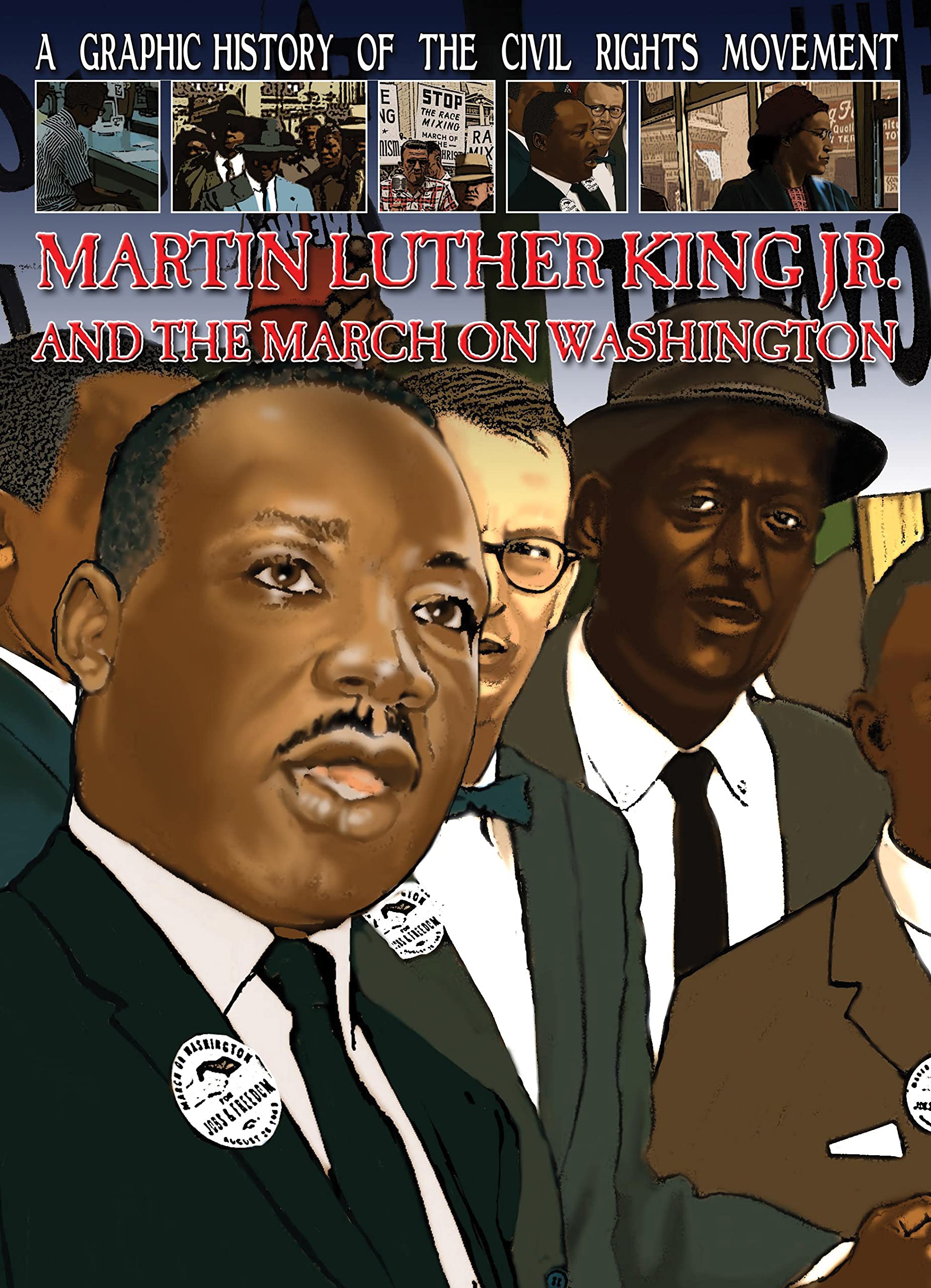 Martin Luther King Jr. and the March on Washington (A Graphic History of the Civil Rights Movement),Used