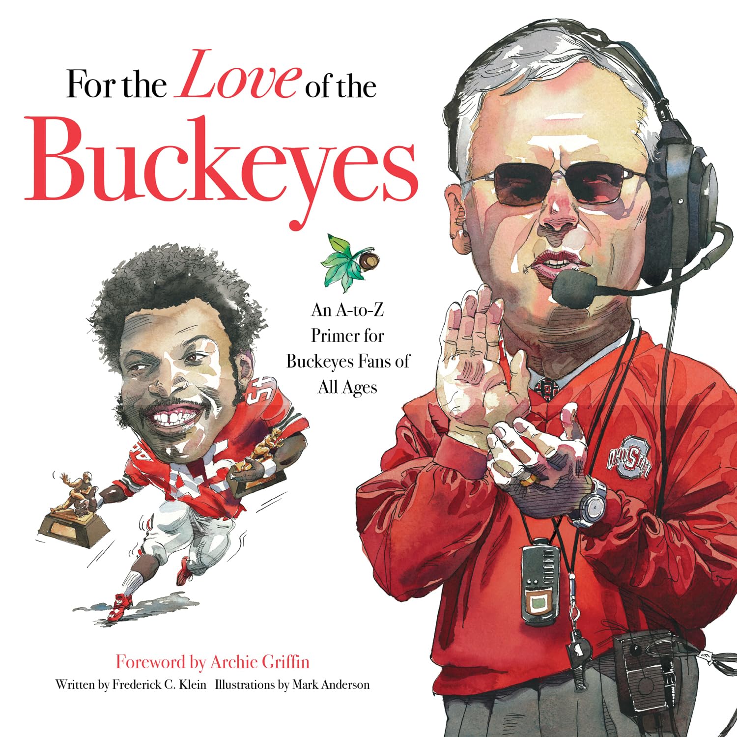 For the Love of the Buckeyes: An AtoZ Primer for Buckeyes Fans of All Ages,Used