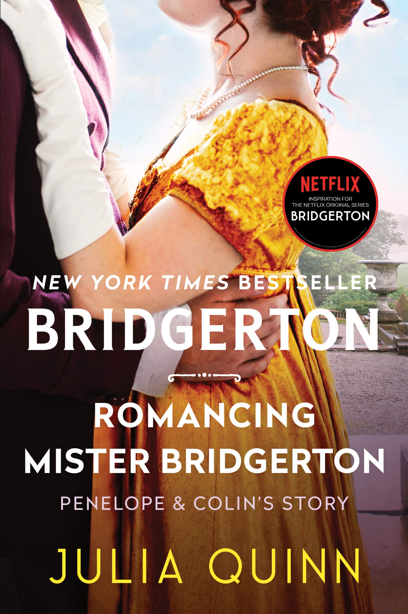 Romancing Mister Bridgerton: Penelope & Colin's Story, The Inspiration for Bridgerton Season Three (Bridgertons, 4),Used