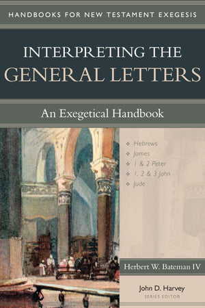 Interpreting the General Letters: An Exegetical Handbook (Handbooks for New Testament Exegesis),Used
