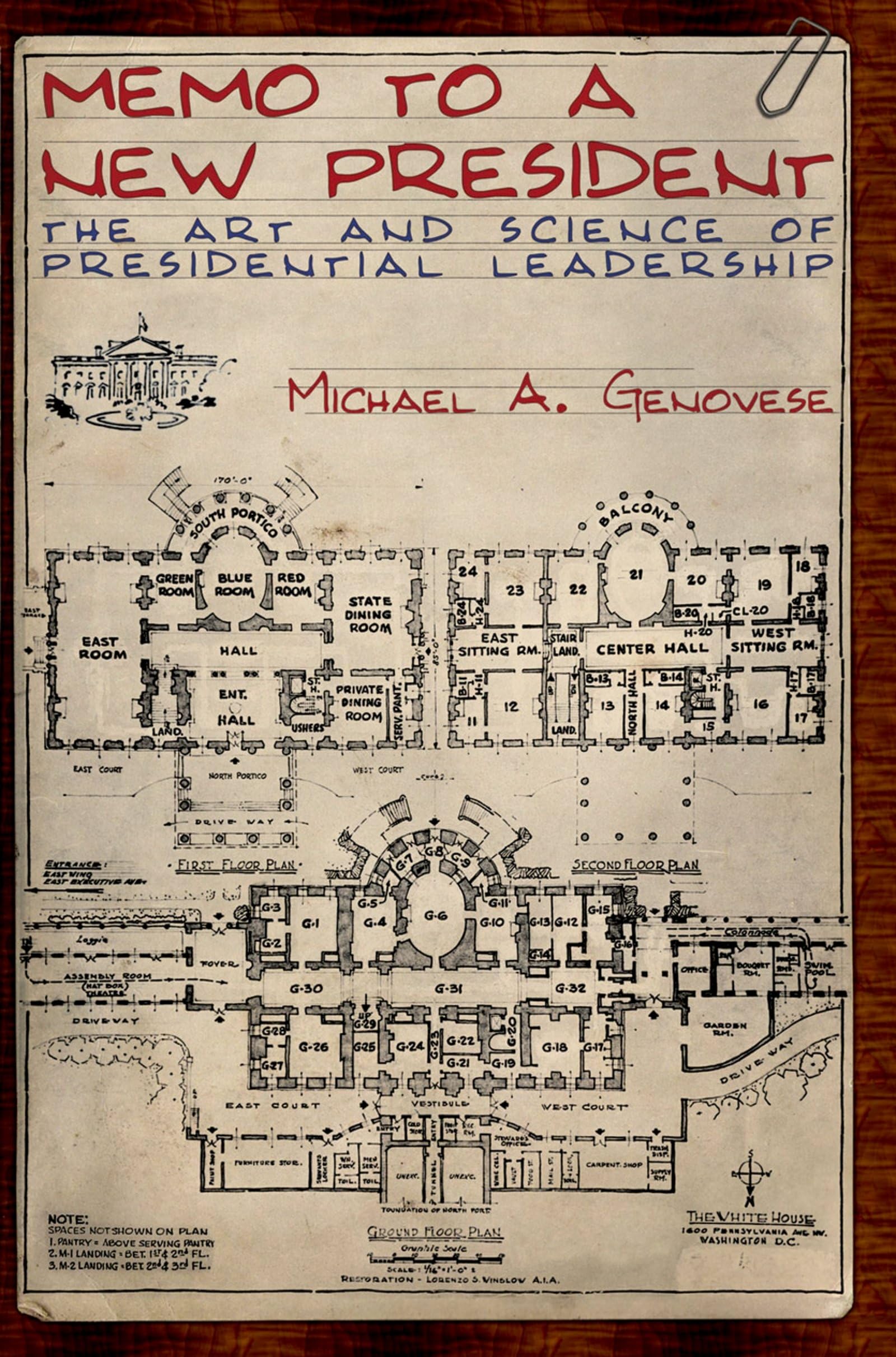 Memo to a New President: The Art and Science of Presidential Leadership,New