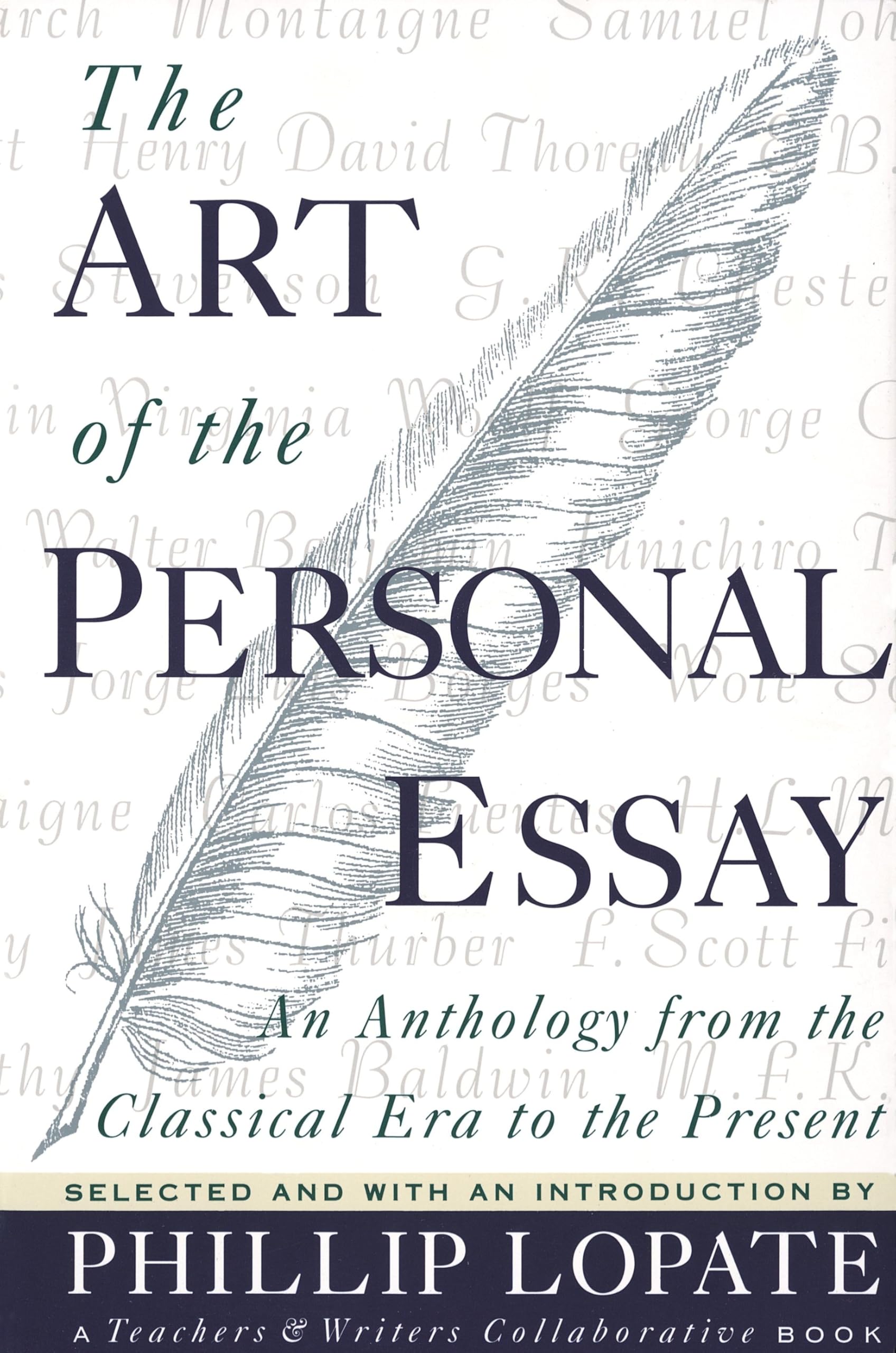 The Art Of The Personal Essay: An Anthology From The Classical Era To The Present