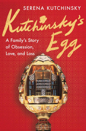 KutchinskyS Egg: A FamilyS Story Of Obsession, Love, And Loss