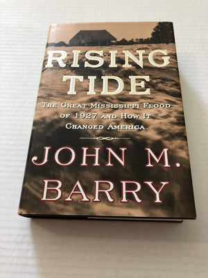 Rising Tide: The Great Mississippi Flood of 1927 and How It Changed America,Used