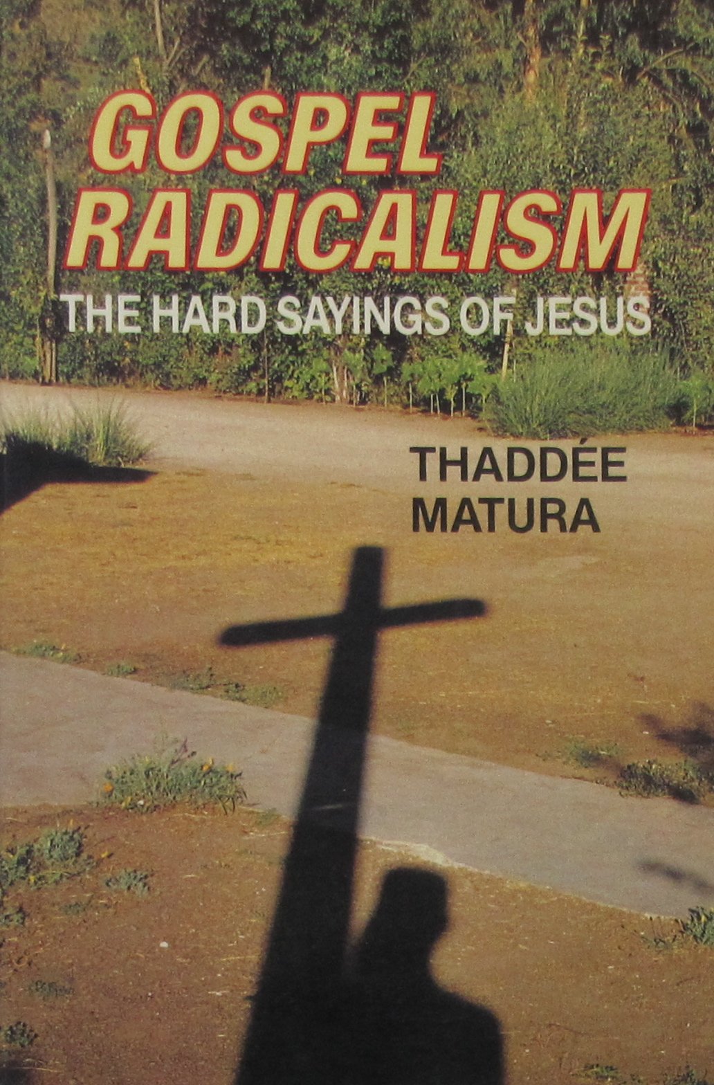 Gospel Radicalism: The Hard Sayings of Jesus,Used