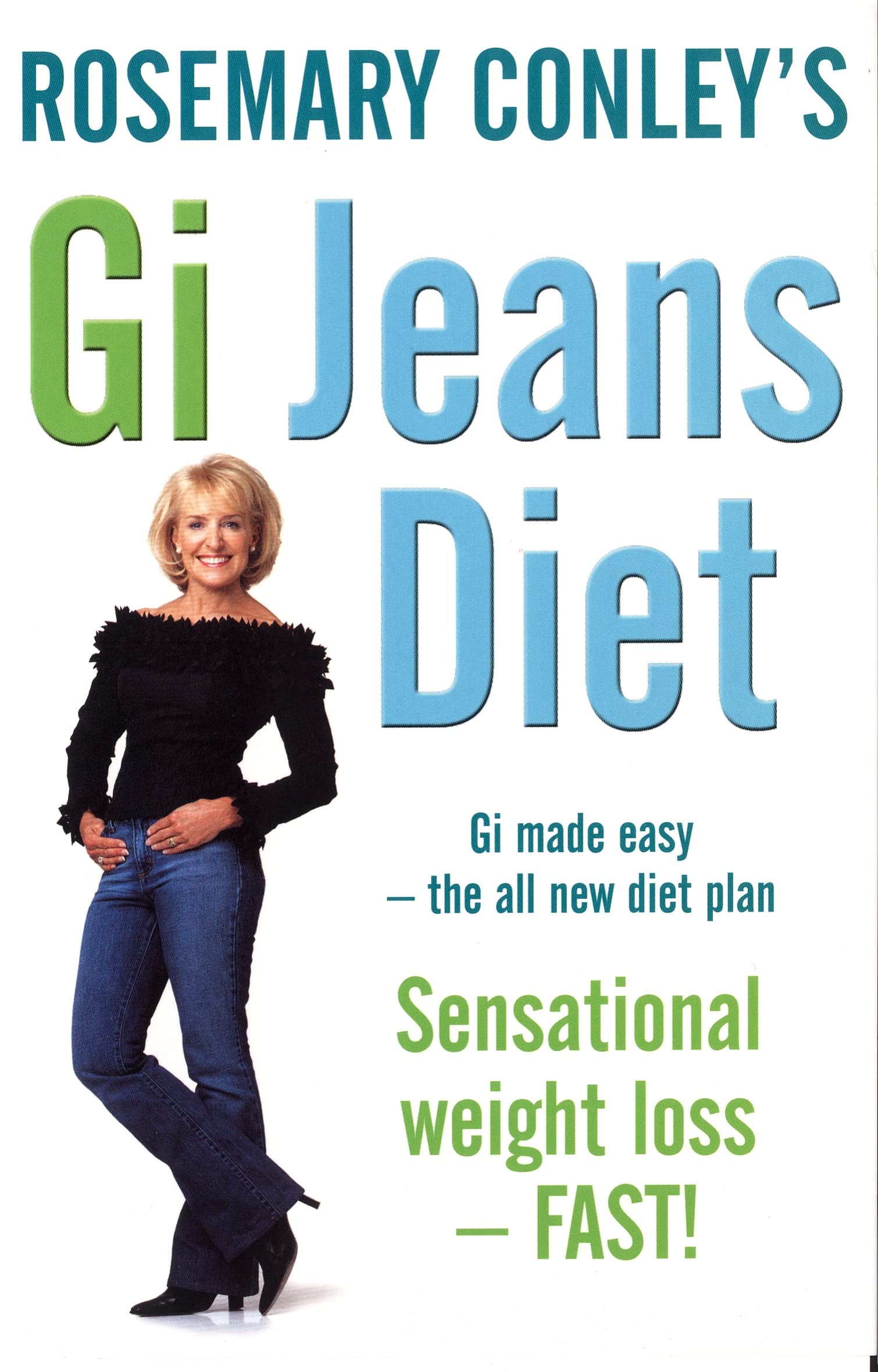 Rosemary Conley's GI Jeans Diet: Gi made easythe all new diet plan Sensational weight loss  FAST!,Used