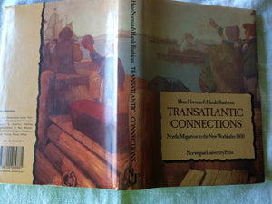 Transatlantic Connections: Nordic Migration to the New World after 1800,Used