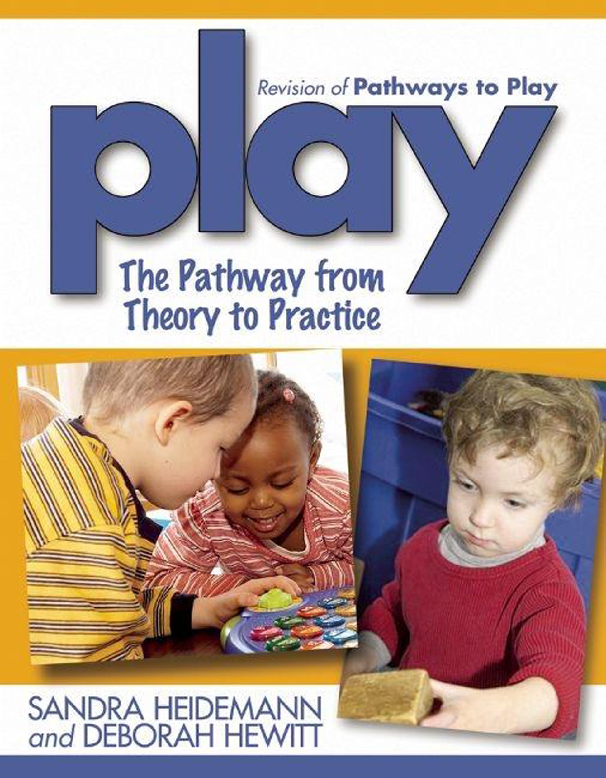 Play: The Pathway from Theory to Practice (NONE),New