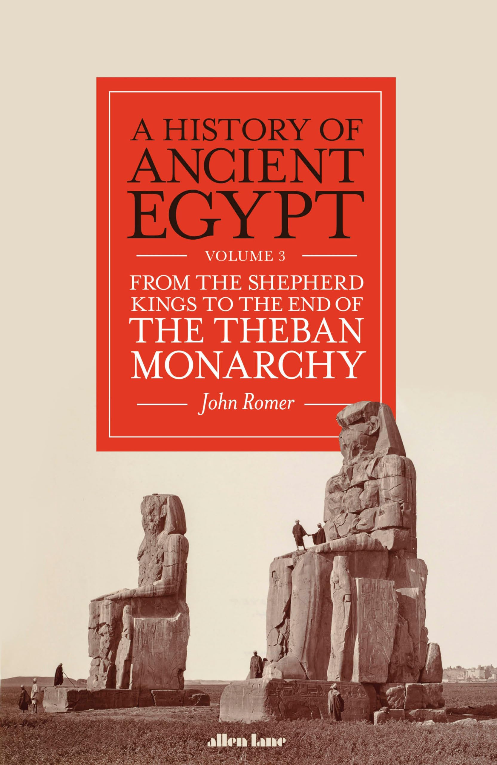 A History Of Ancient Egypt, Volume 3: From The Shepherd Kings To The End Of The Theban Monarchy (3) (History Of Ancient Egypt, 3,Used